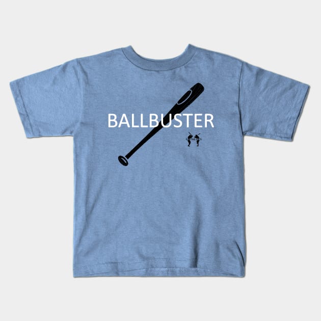 Ballbuster Kids T-Shirt by Pastime Pros